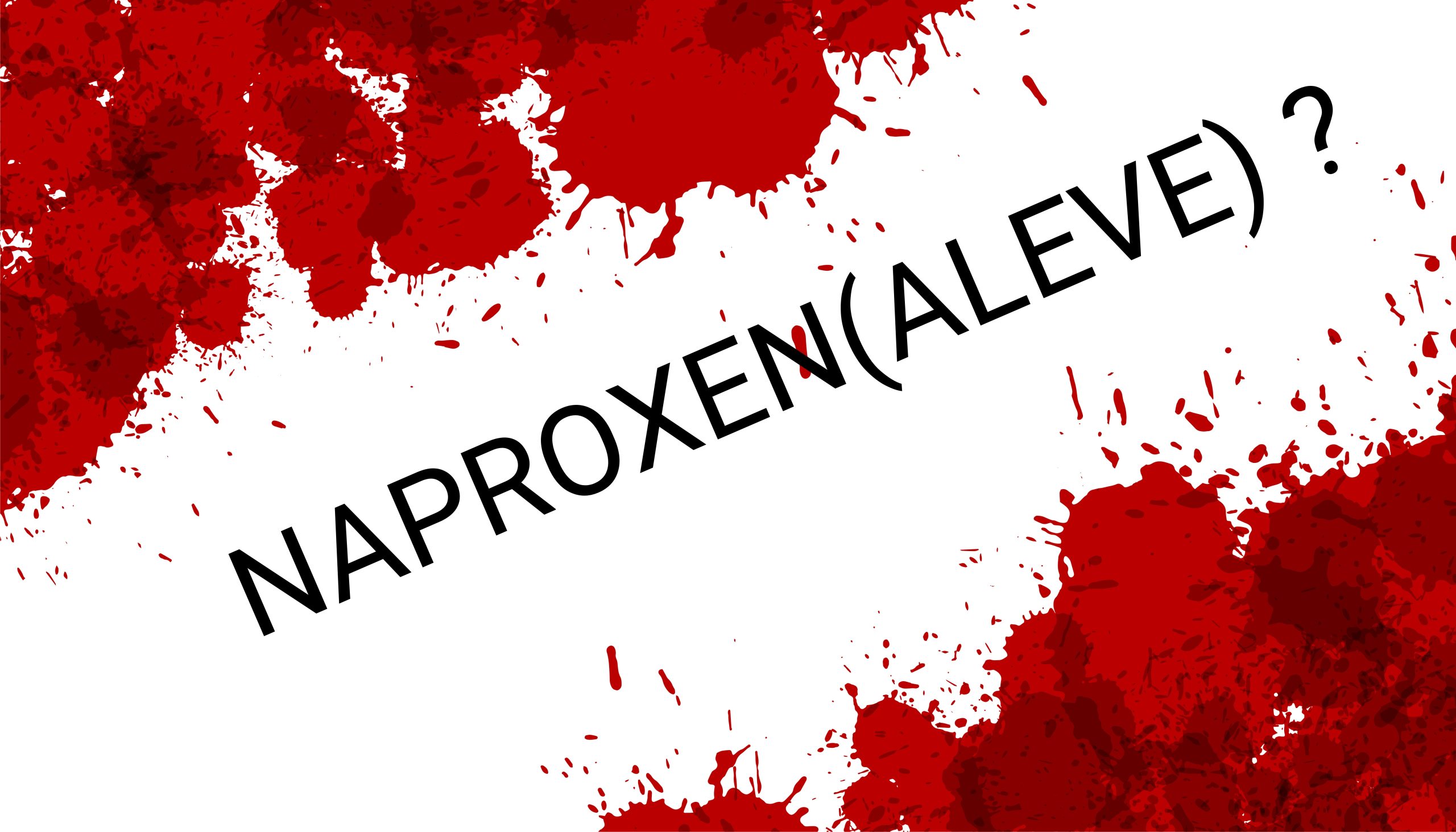 Does Aleve (Naproxen) Thin Your Blood